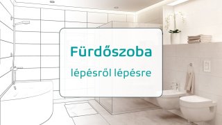 Fürdőszoba lépésről lépésre