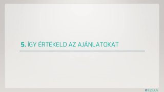 5. Így értékeld az ajánlatokat