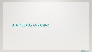 9. A piszkos anyagiak